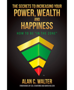 The Secrets To Increasing Your Power Wealth and Happiness